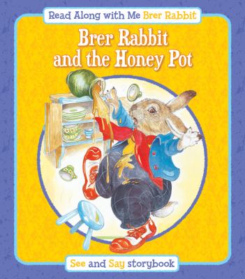 Brer Rabbit and the honey pot : and, Brer Rabbit and Brer Bear