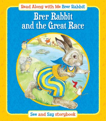 Brer Rabbit and the great race : and, How Brer Rabbit lost his tail