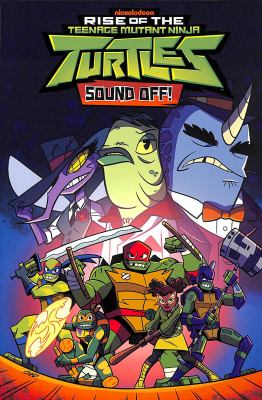 Rise of the Teenage Mutant Ninja Turtles. Sound off! /