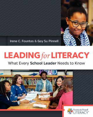 Leading for literacy : what every school leader needs to know