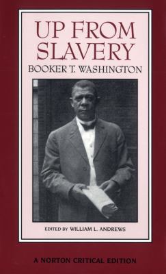 Up from slavery : authoritative text, contexts, and composition history, criticism