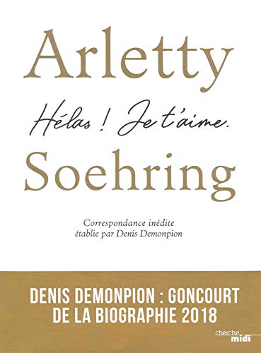 Arletty, Soehring : hélas! je t'aime