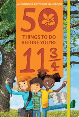 50 things to do before you're 11 3/4