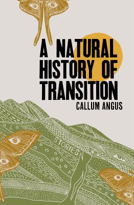 A natural history of transition : stories