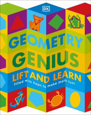 Geometry genius : lift and learn : filled with flaps to make math fun!
