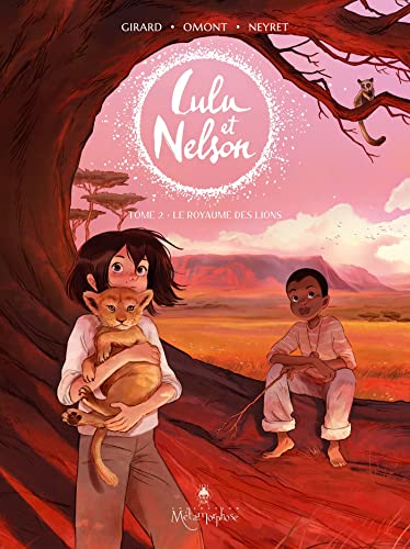 Lulu et Nelson. 2, Le royaume des lions /