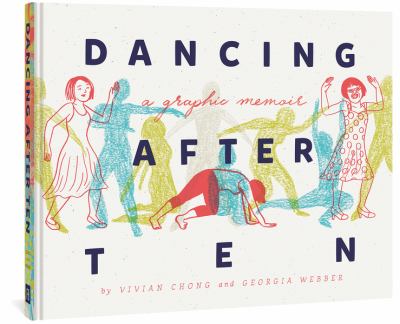 Dancing after TEN : a graphic memoir