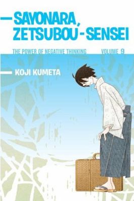 Sayonara, Zetsubou-Sensei : the power of negative thinking. 9 /