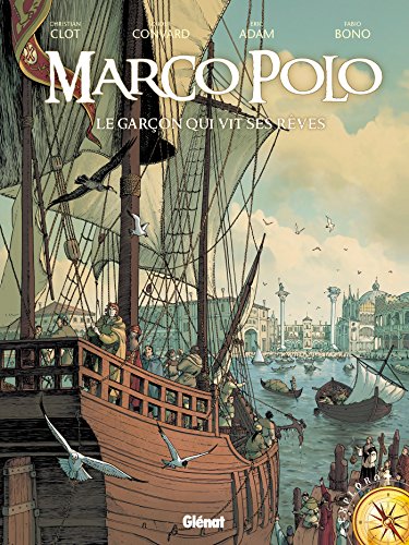 Marco Polo, le garçon qui vit ses rêves