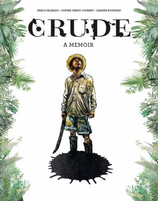 Crude : a memoir