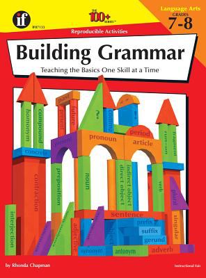 Building grammar : teaching the basics one skill at a time