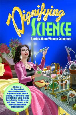 Dignifying science : stories about women scientists