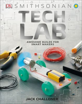 Tech lab : awesome builds for smart makers