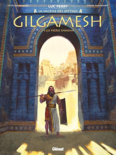 Gilgamesh. 1, Les frères ennemis /