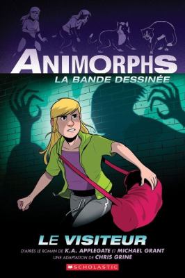 Animorphs : la bande dessinée. 2, Le visiteur /