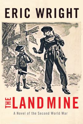The land mine : a novel of the Second World War