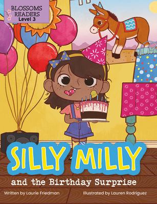 Silly Milly and the birthday surprise : a blossoms beginning readers book
