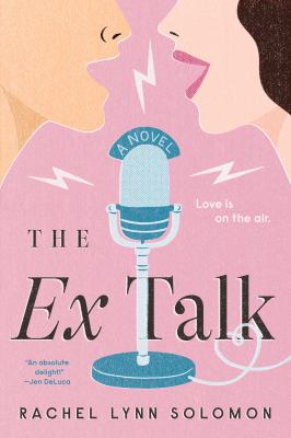 The ex talk : a novel