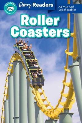 Roller coasters : all true and unbelievable!