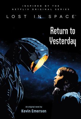 Return to yesterday : an original novel