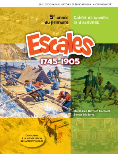 Escales : 1745-1905 : 5e année du primaire