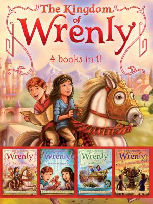The kingdom of Wrenly : 4 books in 1!