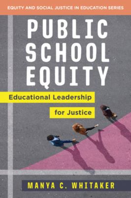 Public school equity : educational leadership for justice
