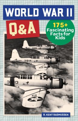 World War II Q&A : 175+ fascinating facts for kids