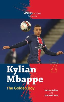 Kylian Mbappé : the golden boy