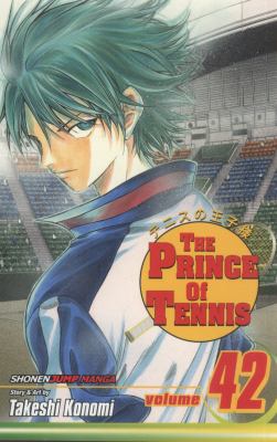 The prince of tennis. Vol. 42, Dear prince /