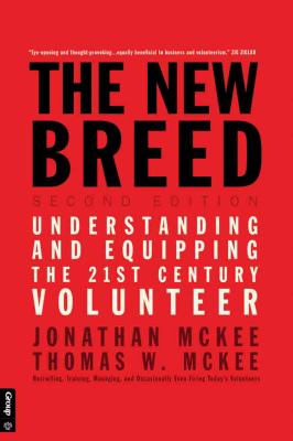 The new breed : understanding and equipping the 21st century volunteer