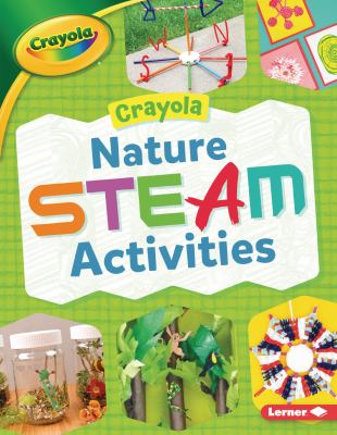 Crayola nature STEAM activities