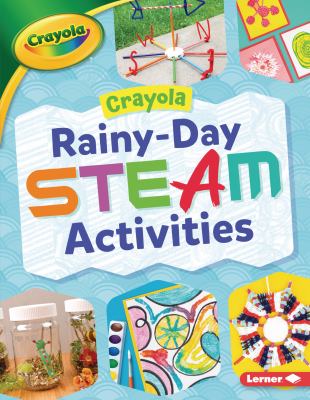 Crayola rainy-day STEAM activities