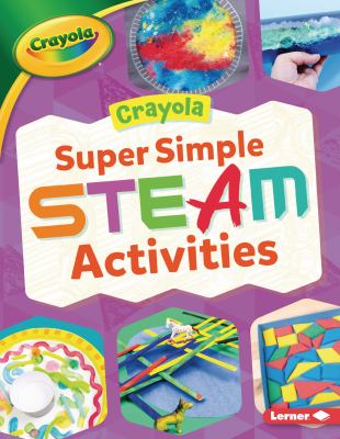 Crayola super simple STEAM activities
