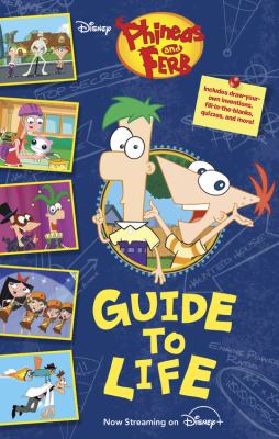 Phineas and Ferb Guide to life