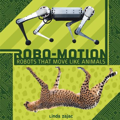 Robo-motion : robots that move like animals