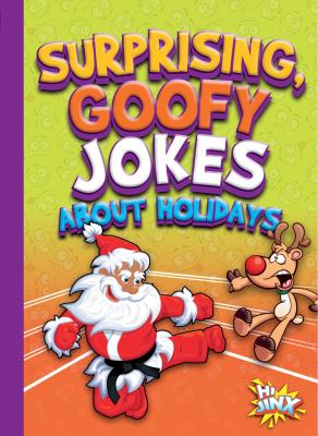 Surprising, goofy jokes about holidays