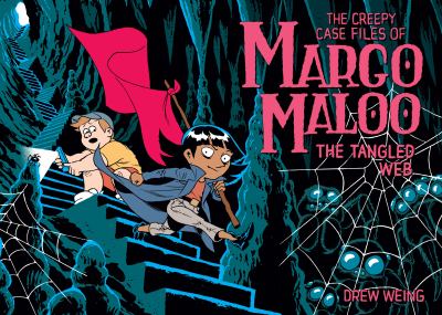 The creepy case files of Margo Maloo. 3, The tangled web