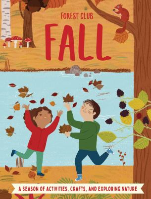 Fall : a season of activities, crafts, and exploring nature