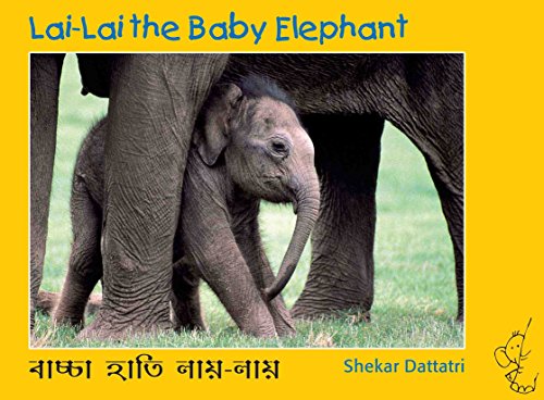 Lai-Lai the baby elephant = Baachcha haathi lai-lai