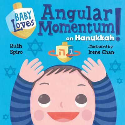 Baby loves angular momentum on Hanukkah!