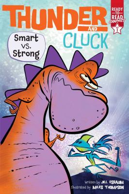 Thunder and Cluck. Smart vs. strong!