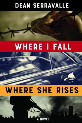 Where I fall where she rises : a novel
