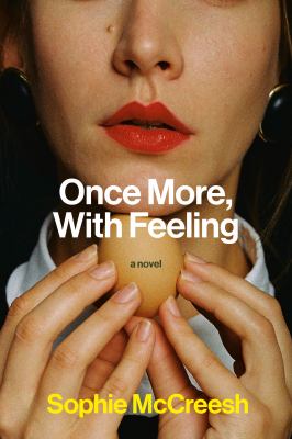 Once more, with feeling : a novel