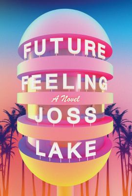 Future feeling : a novel