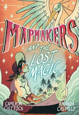 Mapmakers. 1, Mapmakers and the lost magic