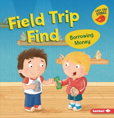 Field trip find : borrowing money