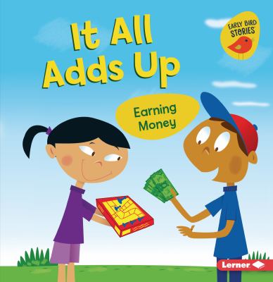 It all adds up : earning money