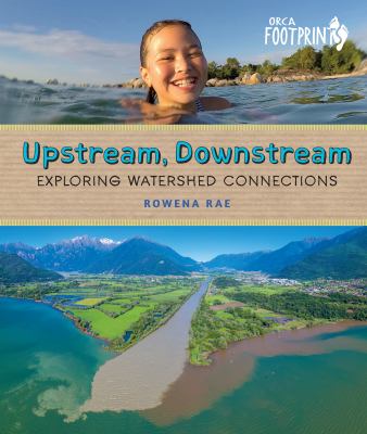 Upstream, downstream : exploring watershed connections