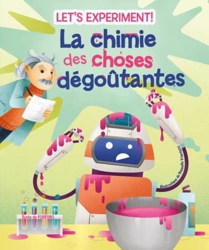 La chimie des choses dégoûtantes